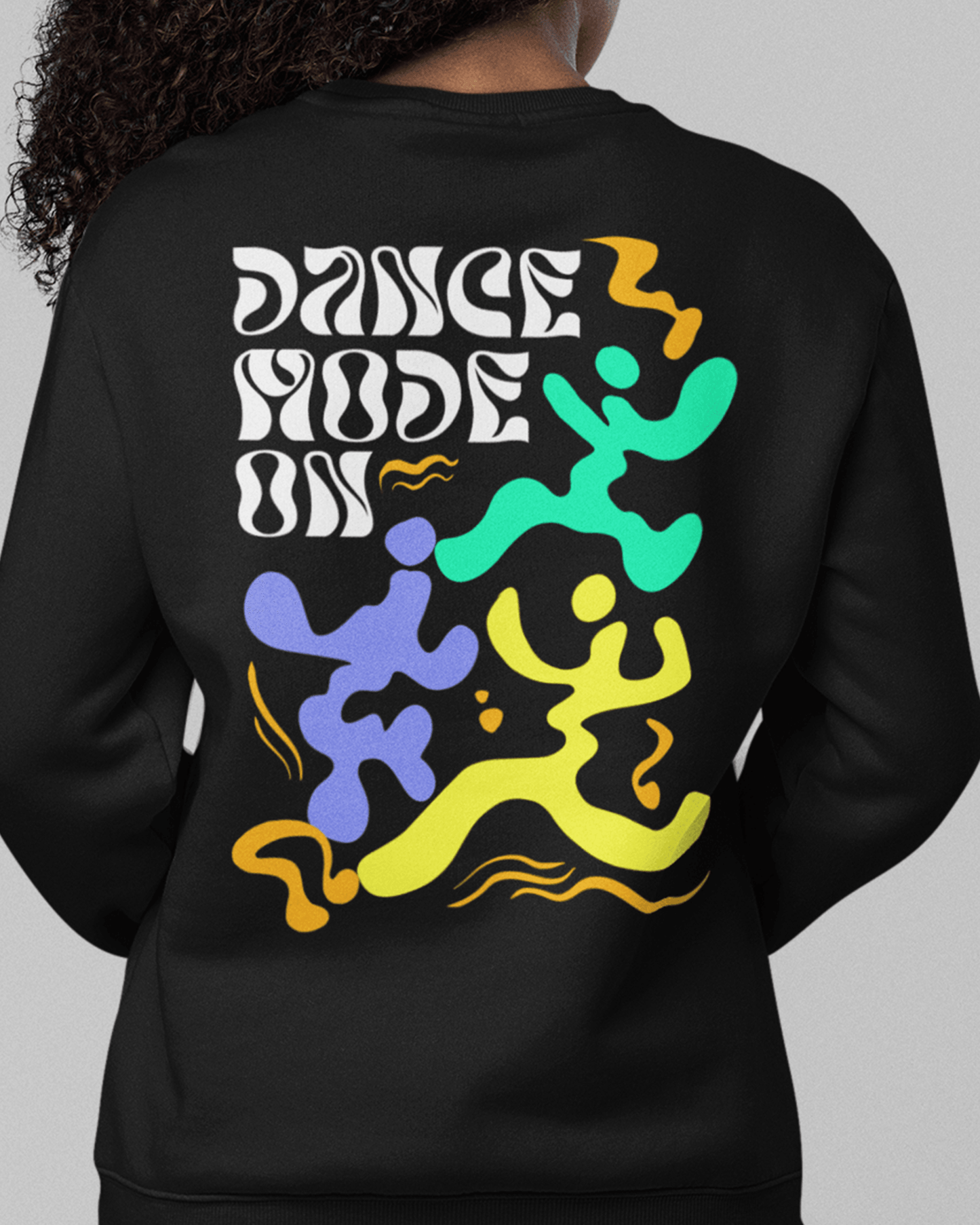 Dance Mode On Sweatshirt
