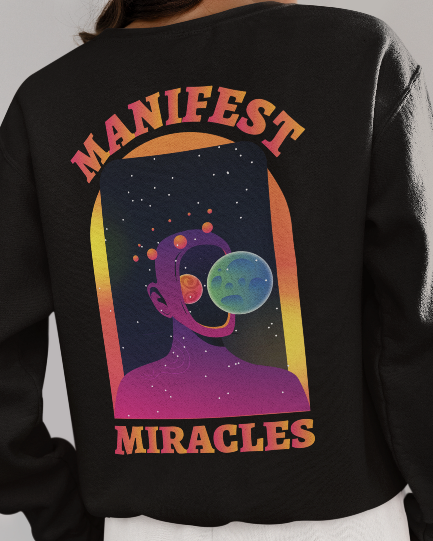 Manifest Miracles Sweatshirt