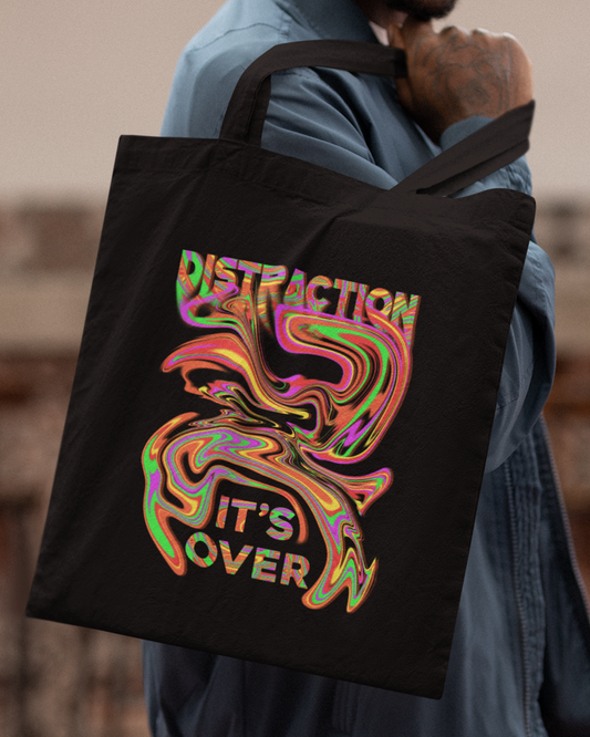 Distraction It's Over Tote Bag