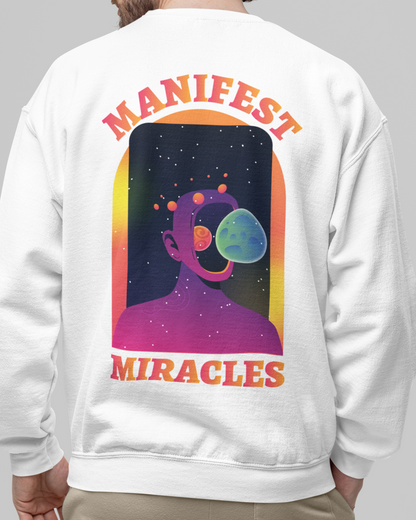 Manifest Miracles Sweatshirt