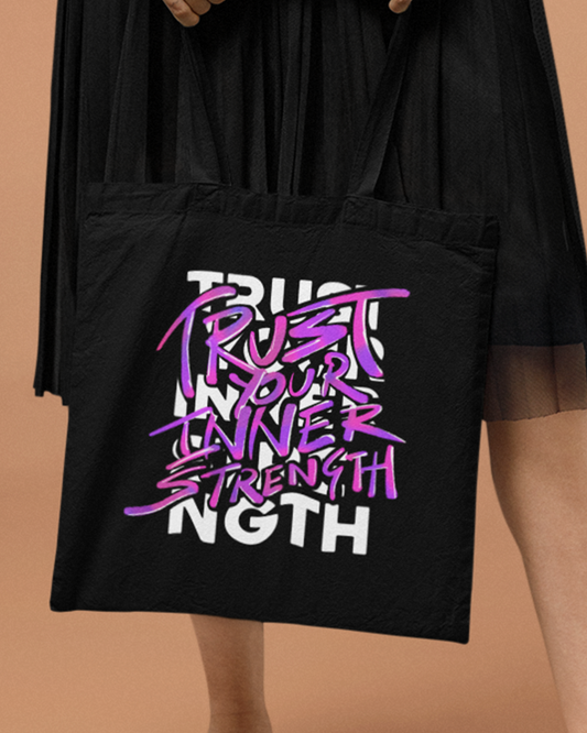 Trust Your Inner Strength Tote Bag