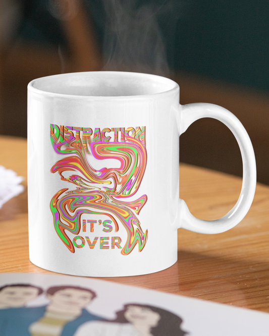 Distraction It's Over Mug