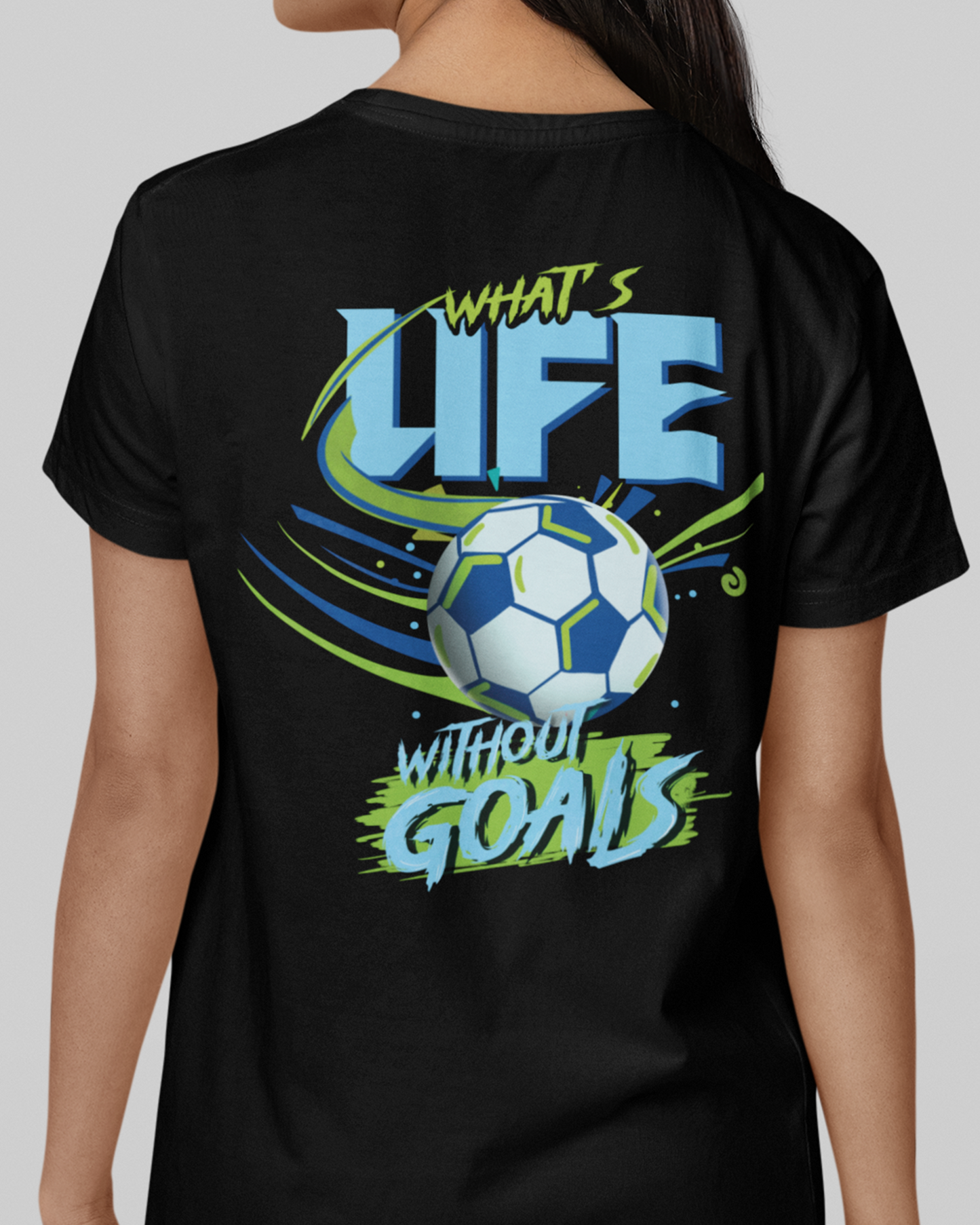 What's Life Without Goals Tshirt