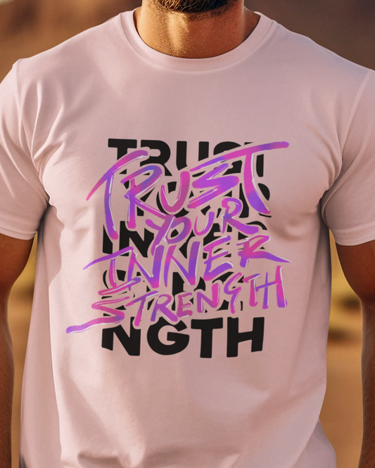 Trust Your Inner Strength Tshirt