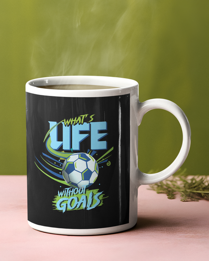 What's Life Without Goals Mug